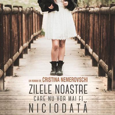 Zilele noastre care nu vor mai fi niciodată - Cristina Nemerovschi, Audio, 9789152163139