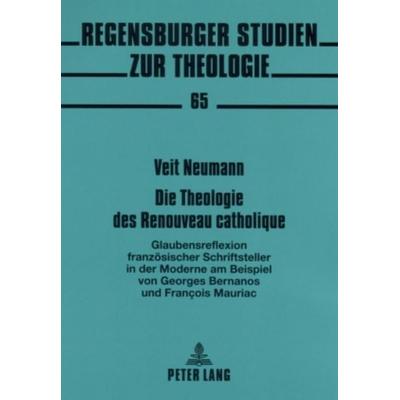 Die Theologie des Renouveau catholique, Taschenbuch von Veit Konrad André Neumann, Peter Lang GmbH, Internationaler Verlag der Wissenschaften,