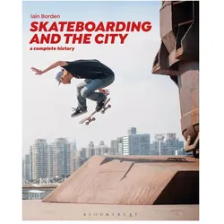 Skateboarding and the City (A Complete History), Fachbücher von Iain Borden