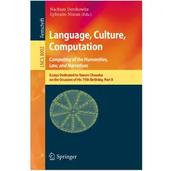Language, Culture, Computation: Computing for the Humanities, Law, and Narratives., Fachbücher von Nachum Dershowitz, Ephraim Nissam, Ephraim Nissan