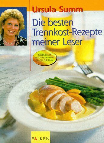 Ursula Summ - Die besten Trennkost-Rezepte meiner Leser - Preis vom 09.10.2026 07:28:09 h