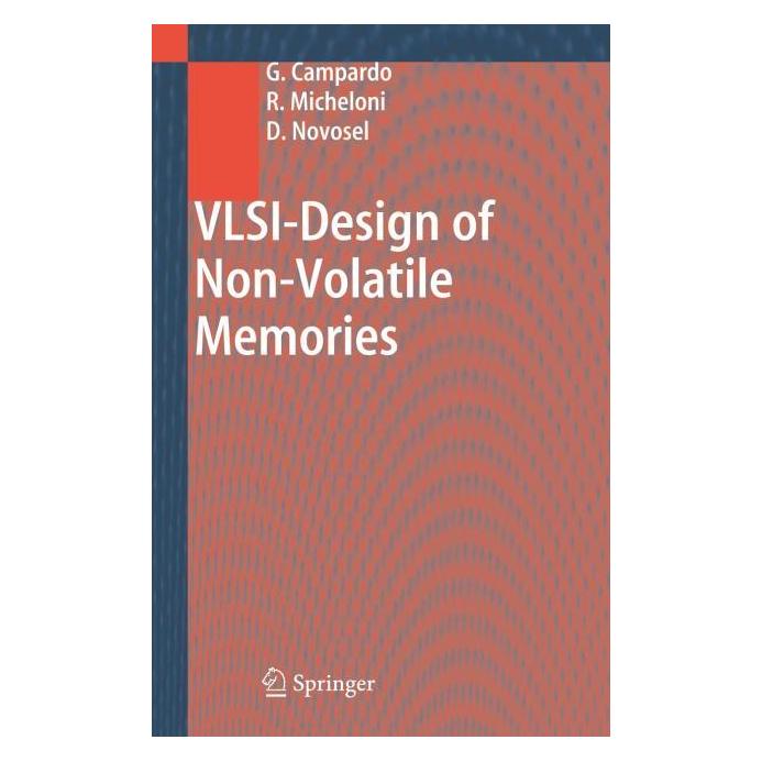 Springer VLSI-Design of Non-Volatile Memories (Englisch, Softcover, David Novosel, Giovanni Campardo, Rino Micheloni) (55376492)