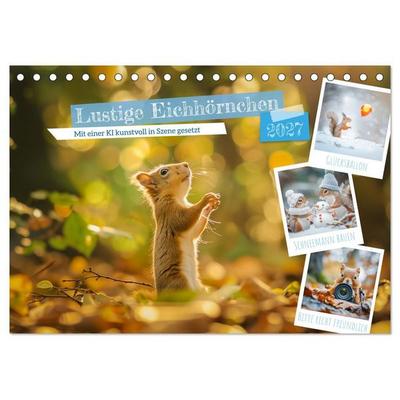 Lustige Eichhörnchen (Tischkalender 2027 DIN A5 quer), CALVENDO Monatskalender