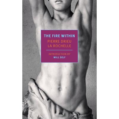 The Fire Within, Taschenbuch von Pierre Drieu La Rochelle, Random House N.Y., 978-1-68137-621-9