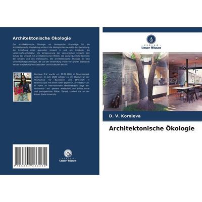 Architektonische Ökologie, Taschenbuch von D. V. Koroleva, Verlag Unser Wissen, 978-620-4-23326-0