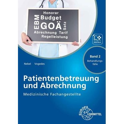 Medizinische Fachangestellte Patientenbetreuung und Abrechnung, Taschenbuch von Susanne Nebel,Bettina Vogedes, Europa-Lehrmittel, 978-3-8085-6450-9