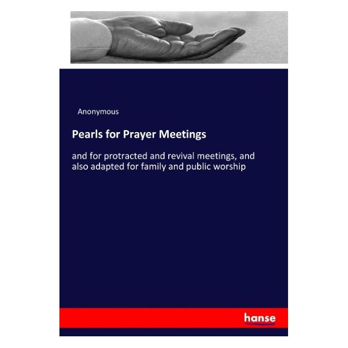 Hansebooks Pearls for Prayer Meetings (Deutsch, Anonym, 2017) (55935698)
