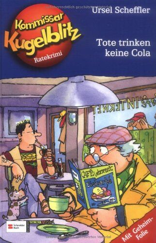 Ursel Scheffler - Kommissar Kugelblitz, Bd.27 : Tote trinken keine Cola - Preis vom 04.10.2026 03:51:26 h