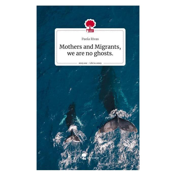 Bod Rivas:Mothers and Migrants, we are no (Deutsch, Hardcover, Paola Rivas) (67860212)