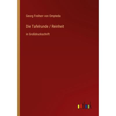 Die Tafelrunde / Reinheit, Taschenbuch von Georg Freiherr Ompteda, Outlook, 978-3-368-47390-7