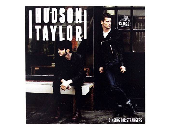 Hudson Taylor - Singing For Strangers