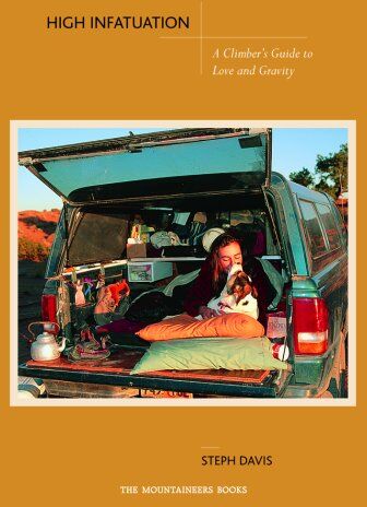 Steph Davis - High Infatuation: A Climber's Guide to Love and Gravity - Preis vom 10.10.2026 11:48:34 h