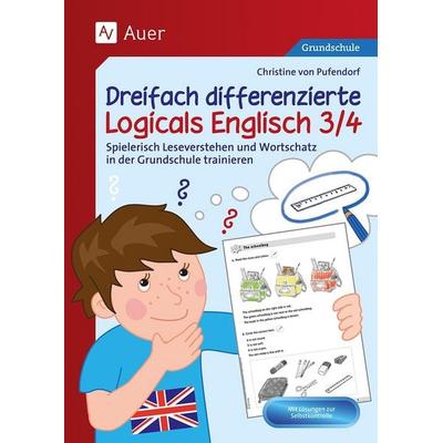Dreifach differenzierte Logicals Englisch 3/4, Geheftet von Christine Pufendorf, Auer Verlag in der AAP Lehrerwelt GmbH, 978-3-403-08755-7