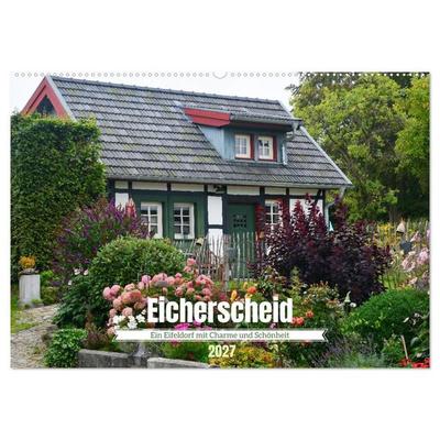 Eicherscheid - Ein Eifeldorf mit Charme und Schönheit (Wandkalender 2027 DIN A2 quer), CALVENDO Monatskalender