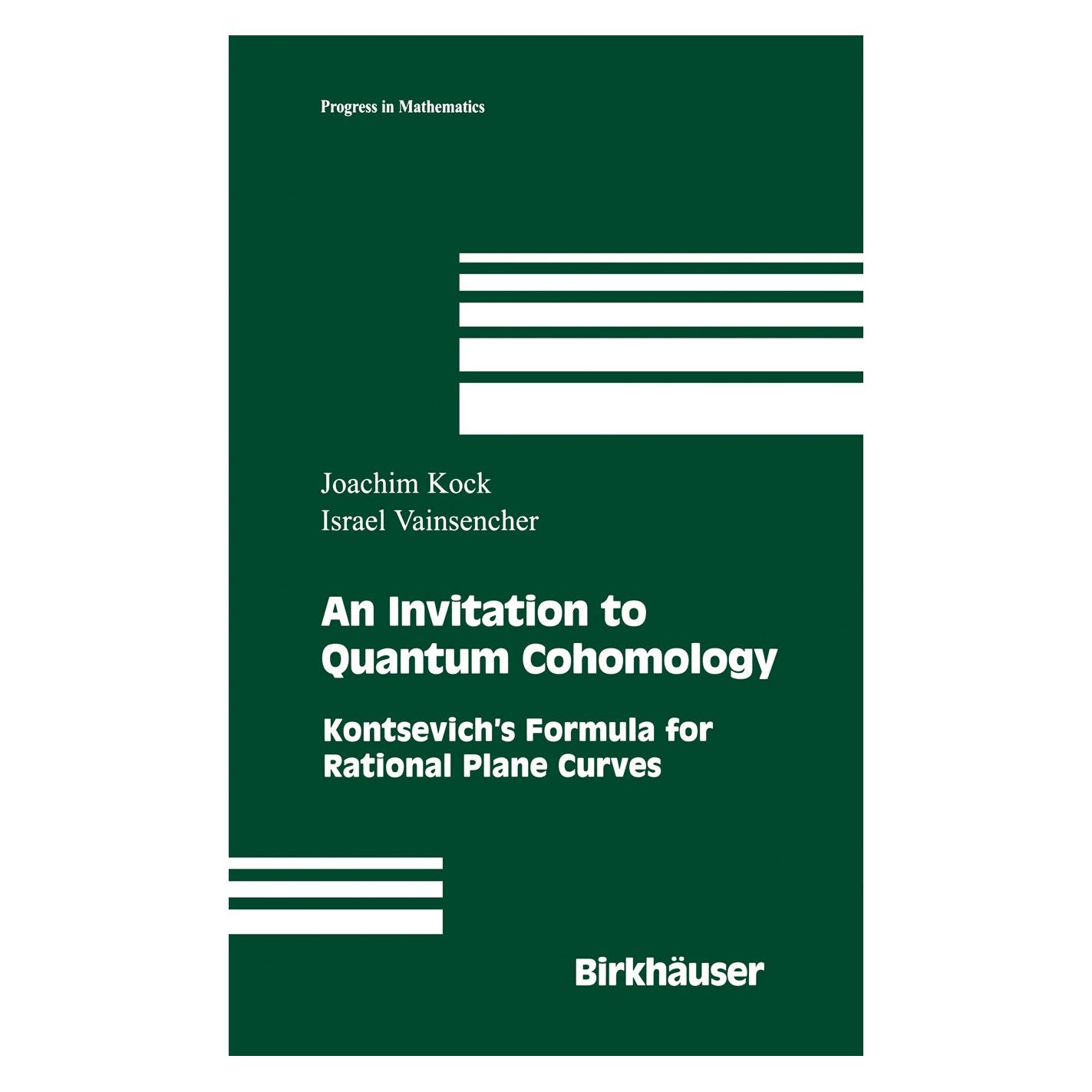 Birkhäuser An Invitation to Quantum Cohomology (Englisch, Hardcover, Israel Vainsencher, Joachim Kock) (9780817644567)