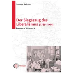 Der Siegeszug des Liberalismus (1789 - 1914), Sachbücher von Immanuel Wallerstein