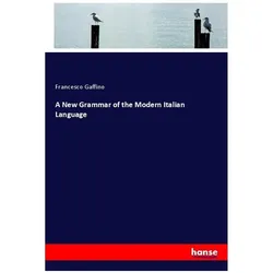 A New Grammar of the Modern Italian Language, Schulbücher von Francesco Gaffino