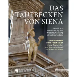 Das Taufbecken von Siena // The Baptismal Font from Siena, Fachbücher von Ricardo Mendonça, Eckart Marchand, Aurelia Badde, Neville Rowley, Veronika Tocha