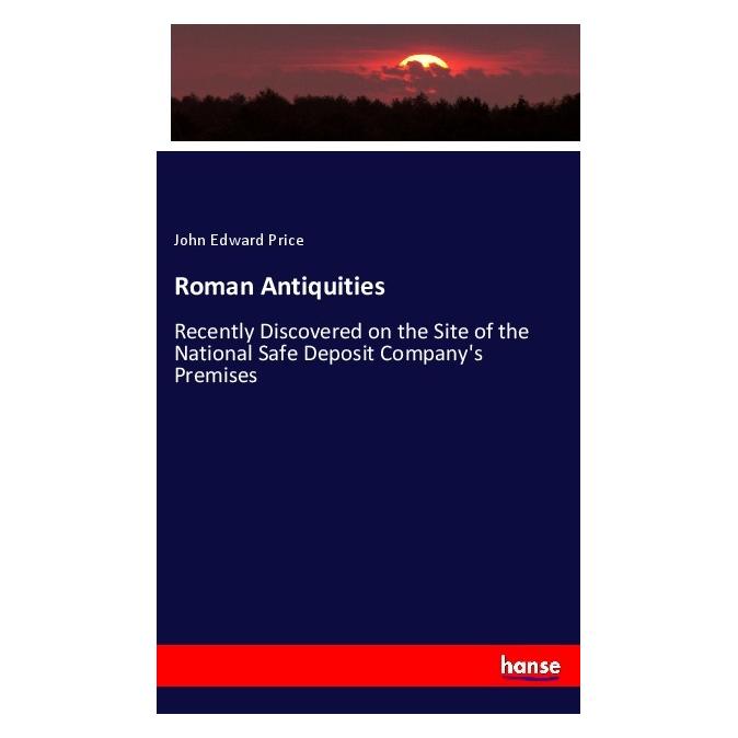 Hansebooks Roman Antiquities (Englisch, Softcover, John Edward Price) (56078817)