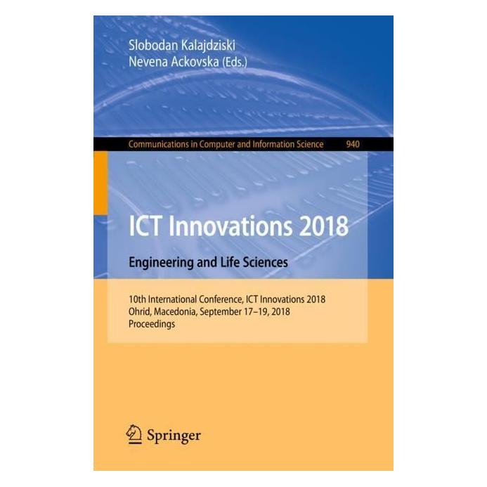 Springer ICT Innovations 2018. Engineering and Life Sciences (Englisch, Softcover, Nevena Ackovska, Slobodan Kalajdziski) (56006033)