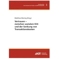 Vertrauen - zwischen sozialem Kitt und der Senkung von Transaktionskosten, Sachbücher