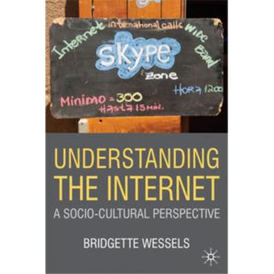 Understanding the Internet, Gebundene Ausgabe von Bridgette Wessels, Macmillan Education Elt, 978-0-230-51733-2