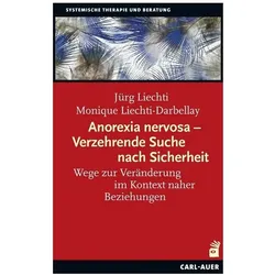 Anorexia nervosa – Verzehrende Suche nach Sicherheit, Fachbücher von Jürg Liechti