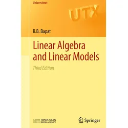 Linear Algebra and Linear Models, Fachbücher von Ravindra B. Bapat