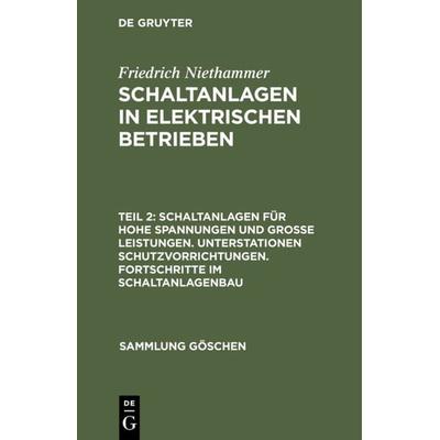 Schaltanlagen für hohe Spannungen und große Leistungen. Unterstationen Schutzvorrichtungen. Fortschritte im Schaltanlagenbau, Gebundene Ausgabe von