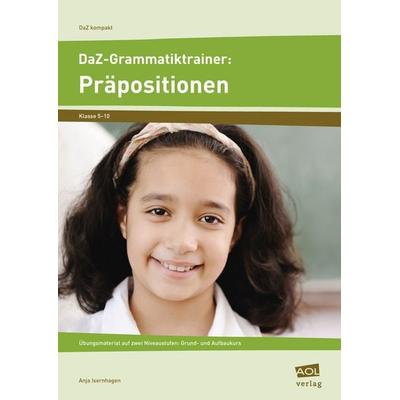 DaZ-Grammatiktrainer: Präpositionen, Geheftet von Anja Isernhagen, Scolix in der AAP Lehrerwelt GmbH, 978-3-403-19913-7