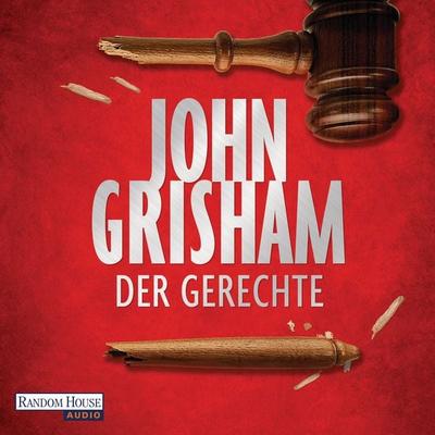 Der Gerechte - John Grisham, Audio, 9783837133226