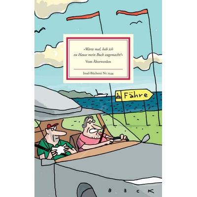 »Warte mal, hab ich zu Hause mein Buch zugemacht?«, Gebundene Ausgabe von , Insel, 978-3-458-19544-3