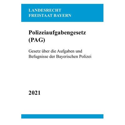 Polizeiaufgabengesetz (PAG), Taschenbuch von Ronny Studier, Epubli, 978-3-7549-0030-7