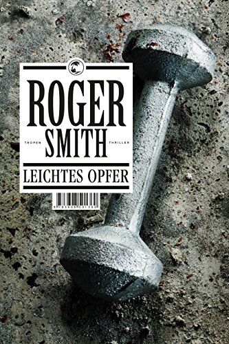 Roger Smith - Leichtes Opfer: Thriller - Preis vom 30.09.2026 09:01:18 h