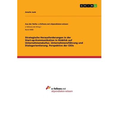 Strategische Herausforderungen in der Start-up-Kommunikation in Hinblick auf Unternehmenskultur, Unternehmensführung und Dialogorientierung.