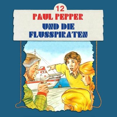 Paul Pepper und die Flusspiraten - Felix Huby, Audio, 4260507139559