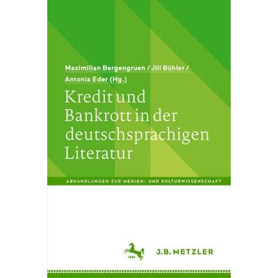 Kredit und Bankrott in der deutschsprachigen Literatur, Taschenbuch von , Springer Berlin, 978-3-662-62287-2