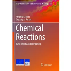 Chemical Reactions, Fachbücher von Gregory A. Parker, Antonio Laganà