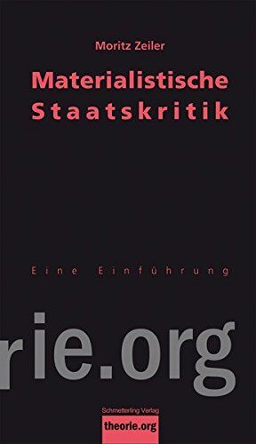 Moritz Zeiler - Materialistische Staatskritik: Eine Einführung (Theorie.org) - Preis vom 04.10.2026 03:51:26 h