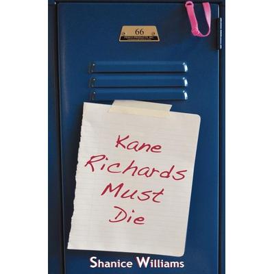 Kane Richards Must Die, Taschenbuch von Shanice Williams, Lands Atlantic Publishing, 978-0-9825005-2-1