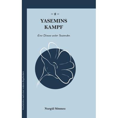 Yasemins Kampf, Gebundene Ausgabe von Nurgül Sönmez, BoD – Books on Demand, 978-3-7693-1940-8