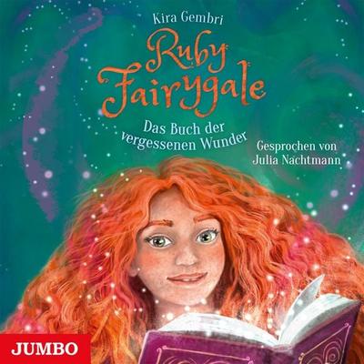 Ruby Fairygale. Das Buch der vergessenen Wunder [Band 8] - Kira Gembri, Audio, 4012144504456