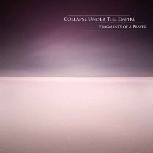 Collapse Under The Empire - Fragments of a Prayer - Preis vom 18.10.2026 19:22:15 h