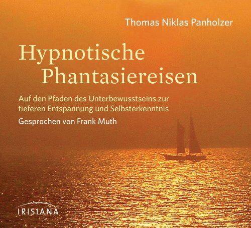 Panholzer, Thomas Niklas - Hypnotische Phantasiereisen CD: Auf den Pfaden des Unterbewusstseins zu tiefer Entspannung und Selbsterkenntnis - - Preis vom 10.10.2026 11:48:34 h