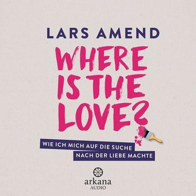 Where is the Love? - Lars Amend, Audio, 9783442348695