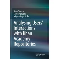 Analysing Users' Interactions with Khan Academy Repositories, Fachbücher von Seifedine Kadry, Sahar Yassine, Miguel-Ángel Sicilia