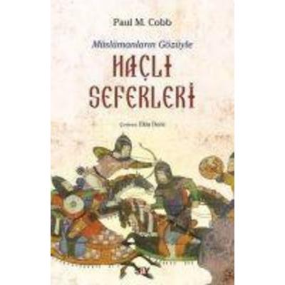 Müslümanlarin Gözüyle Hacli Seferleri, Taschenbuch von Paul M. Cobb, Say Yayinlari