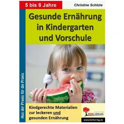 Gesunde Ernährung in Kindergarten und Vorschule, Schulbücher von Christine Schlote