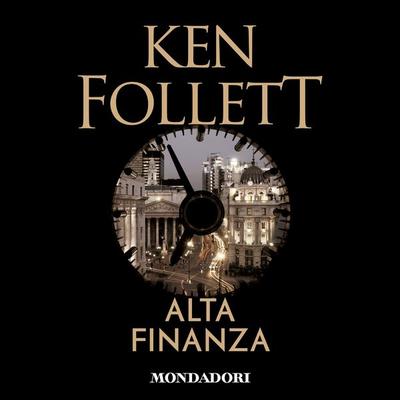 Alta finanza - Ken Follett, Audio, 9788852152337