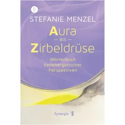 Aura bis Zirbeldrse, Ratgeber von Stefanie Menzel